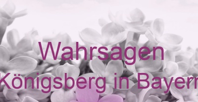 Wahrsagen Königsberg in Bayern | Top-Experten für Kartenlegen, Wahrsagen, Hellsehen, Zukunftsdeutung.
